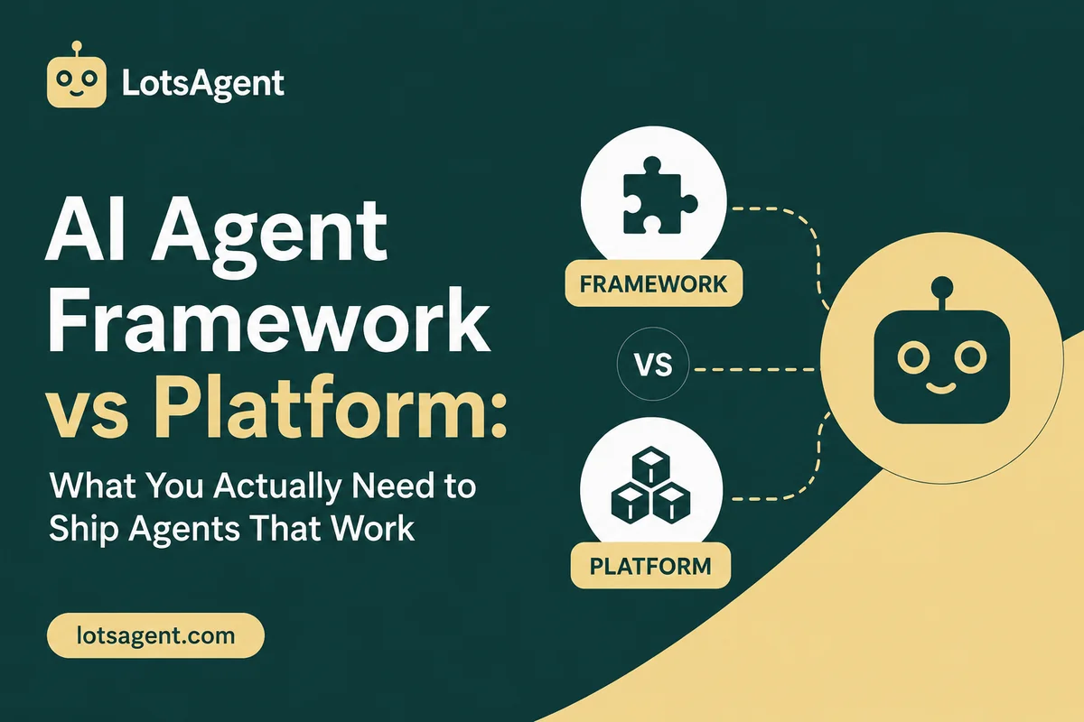 AI Agent Framework vs. Platform: What You Actually Need to Ship Agents That Work
